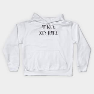 My body, God's Temple Kids Hoodie